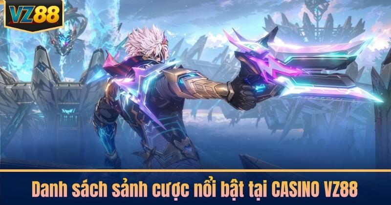 Danh sách sảnh cược nổi bật tại CASINO VZ88