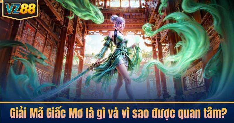 Giải Mã Giấc Mơ là gì và vì sao được quan tâm?